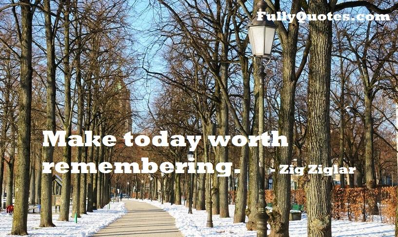 Make Today Worth