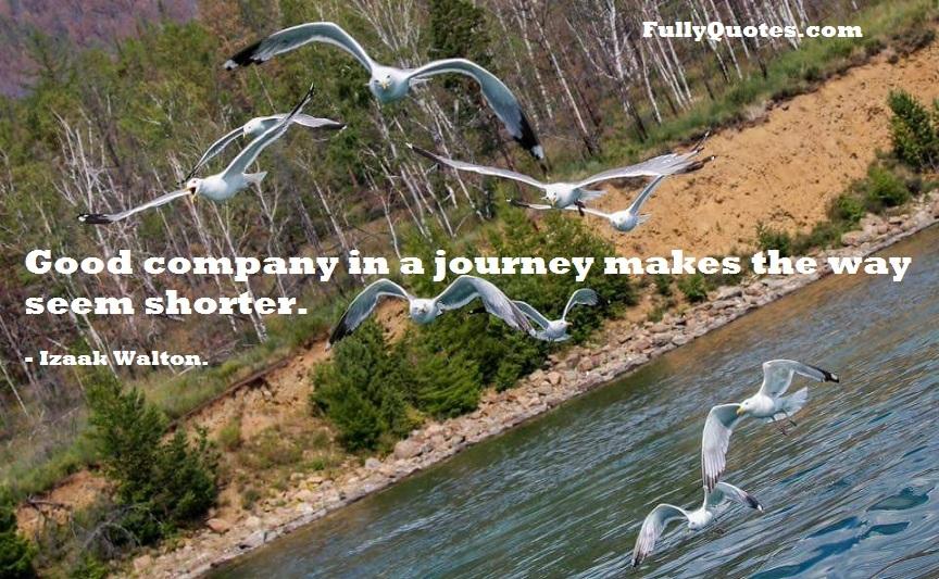  Good-company, journey, travelling, way, short-way, Izaak walton quotes