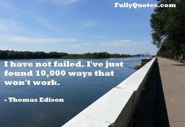 Inspirational, Motivational, successful, Failed, Thomas Edison Quotes,
