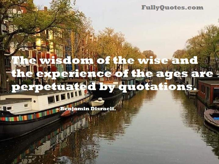 Wisdom, wise, ages, perpetuated, quotations, quotes quote